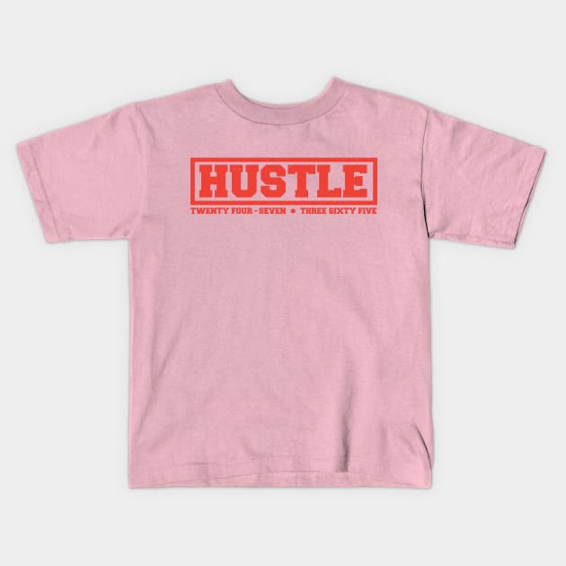 Hustle: 24/7, 365 (red text) Kids T-Shirt by artofplo